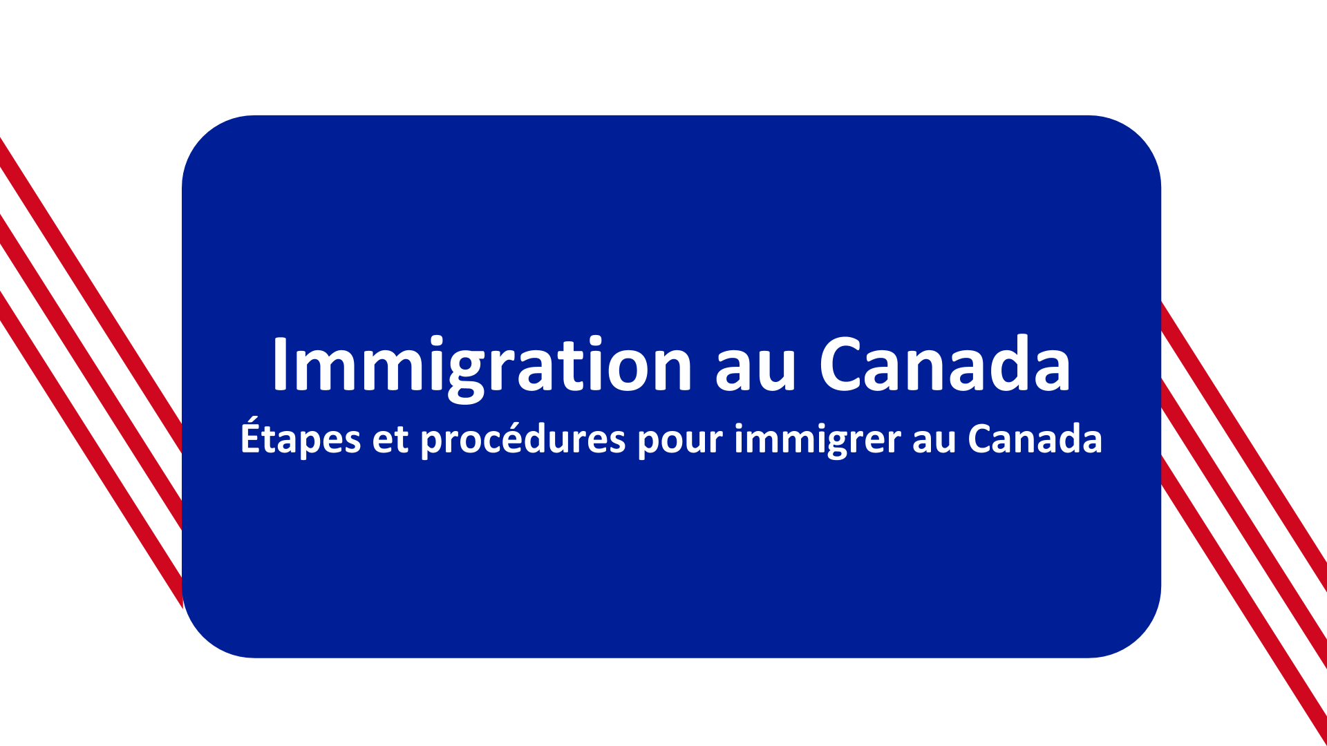 Immigration au Canada pour étrangers Vivre, travailler ou étudier