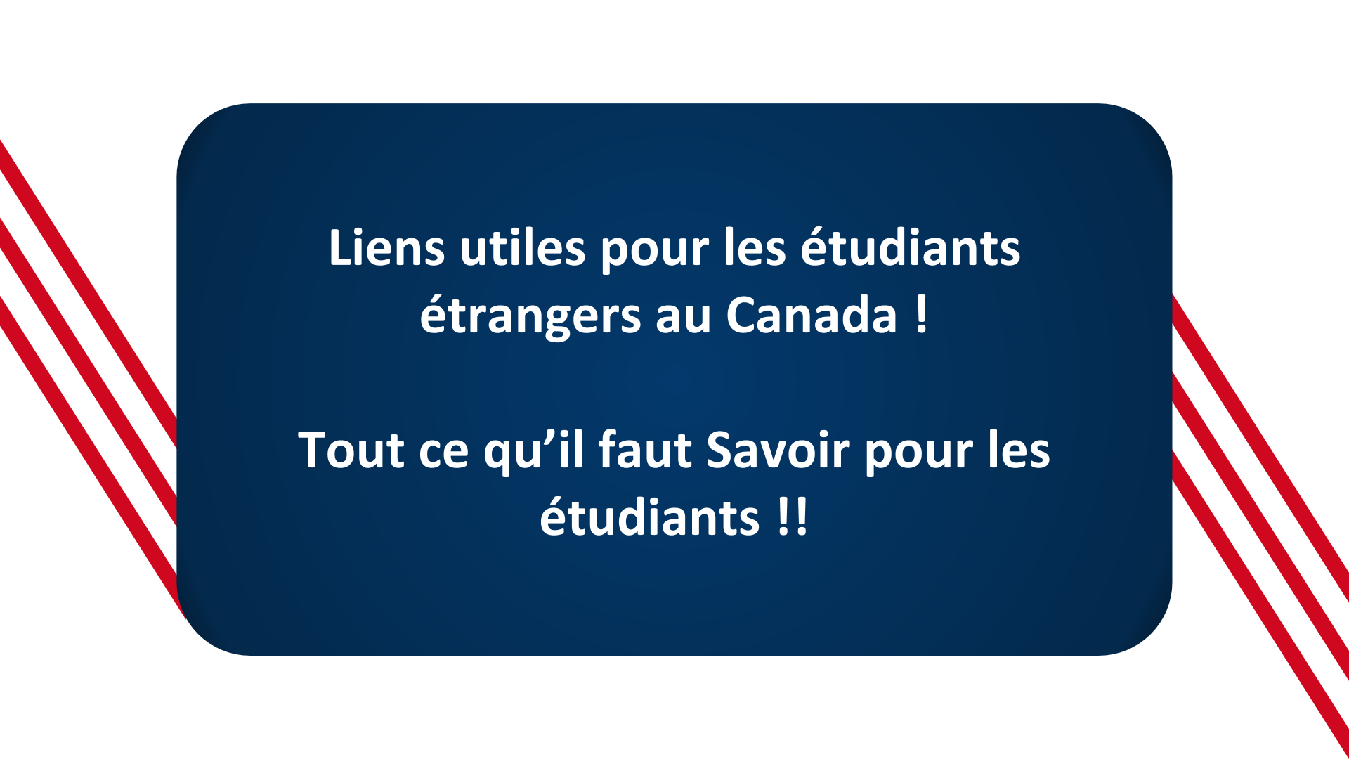 Liens utiles pour les étudiants étrangers au canada! Tout ce qu’il faut 