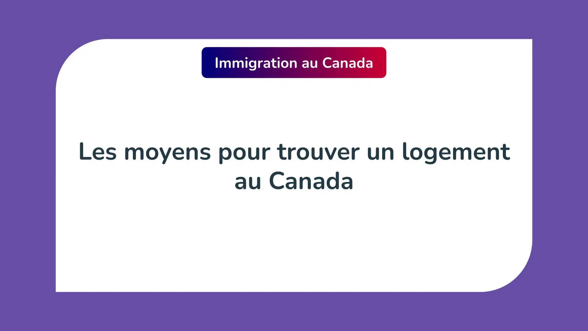 trouver un logement au Canada