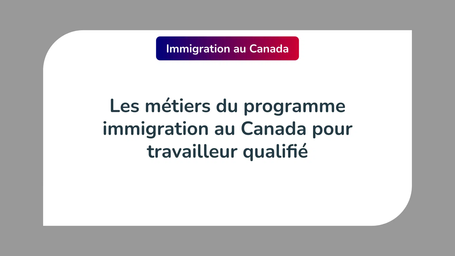 programme immigration au Canada pour travailleur qualifié