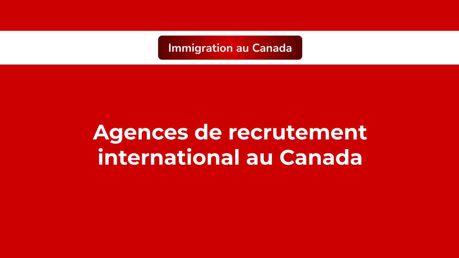 Agences de recrutement international au Canada