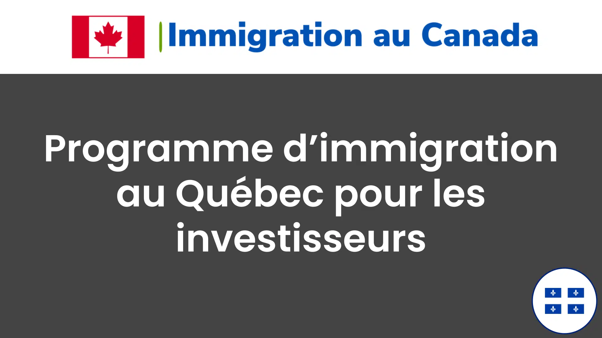 Programme d’immigration au Québec pour les investisseurs