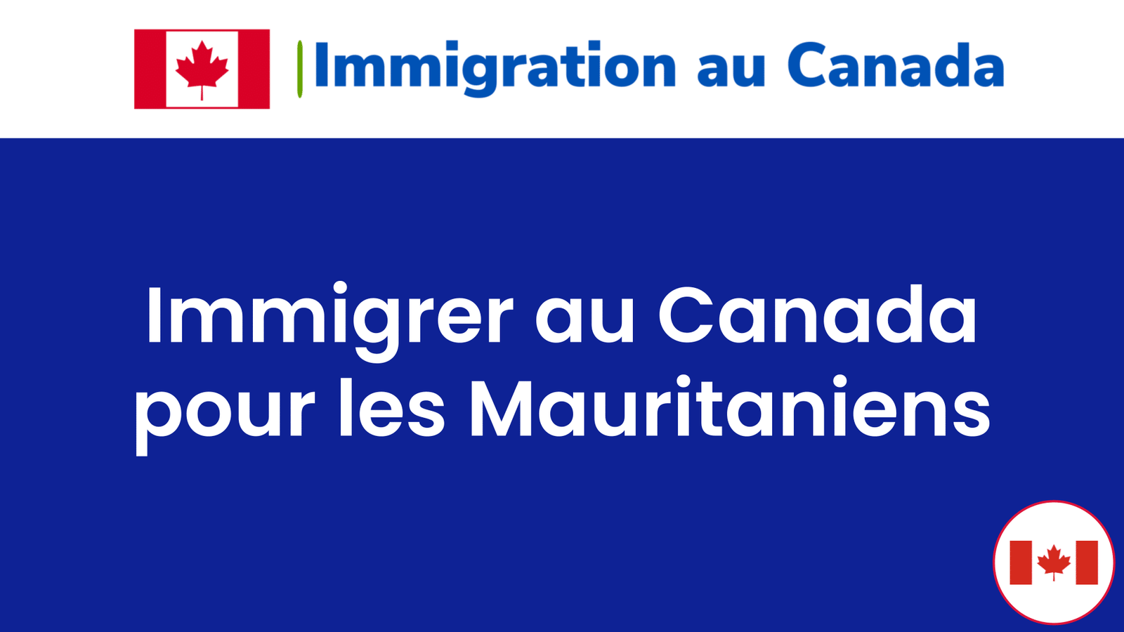 Immigrer au Canada pour les Mauritaniens