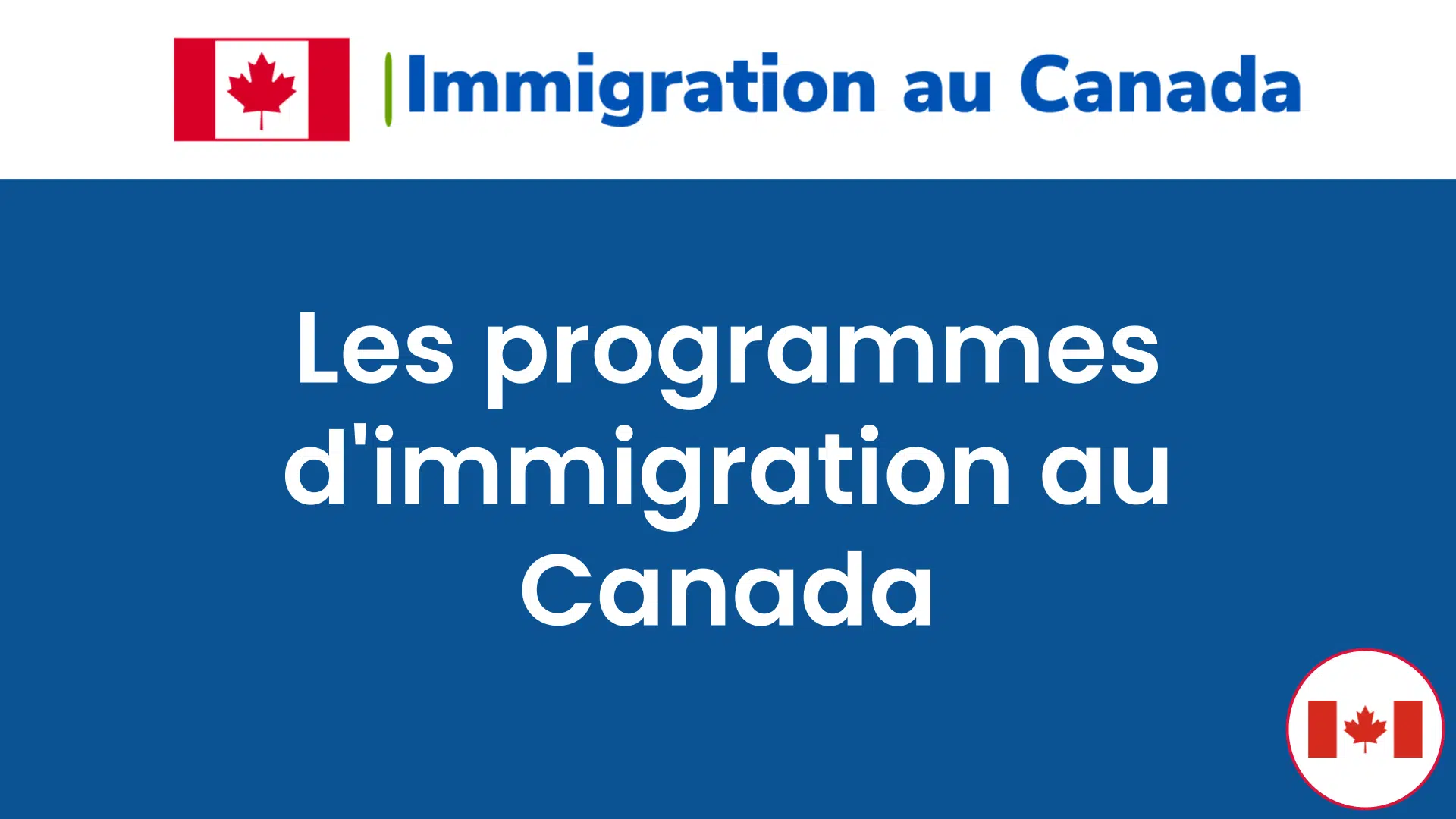 Les programmes d'immigration au Canada