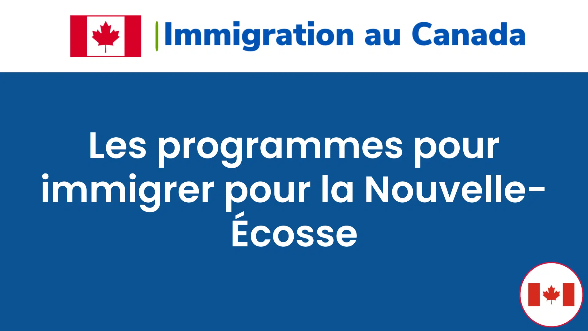 Les programmes pour immigrer pour la Nouvelle-Écosse