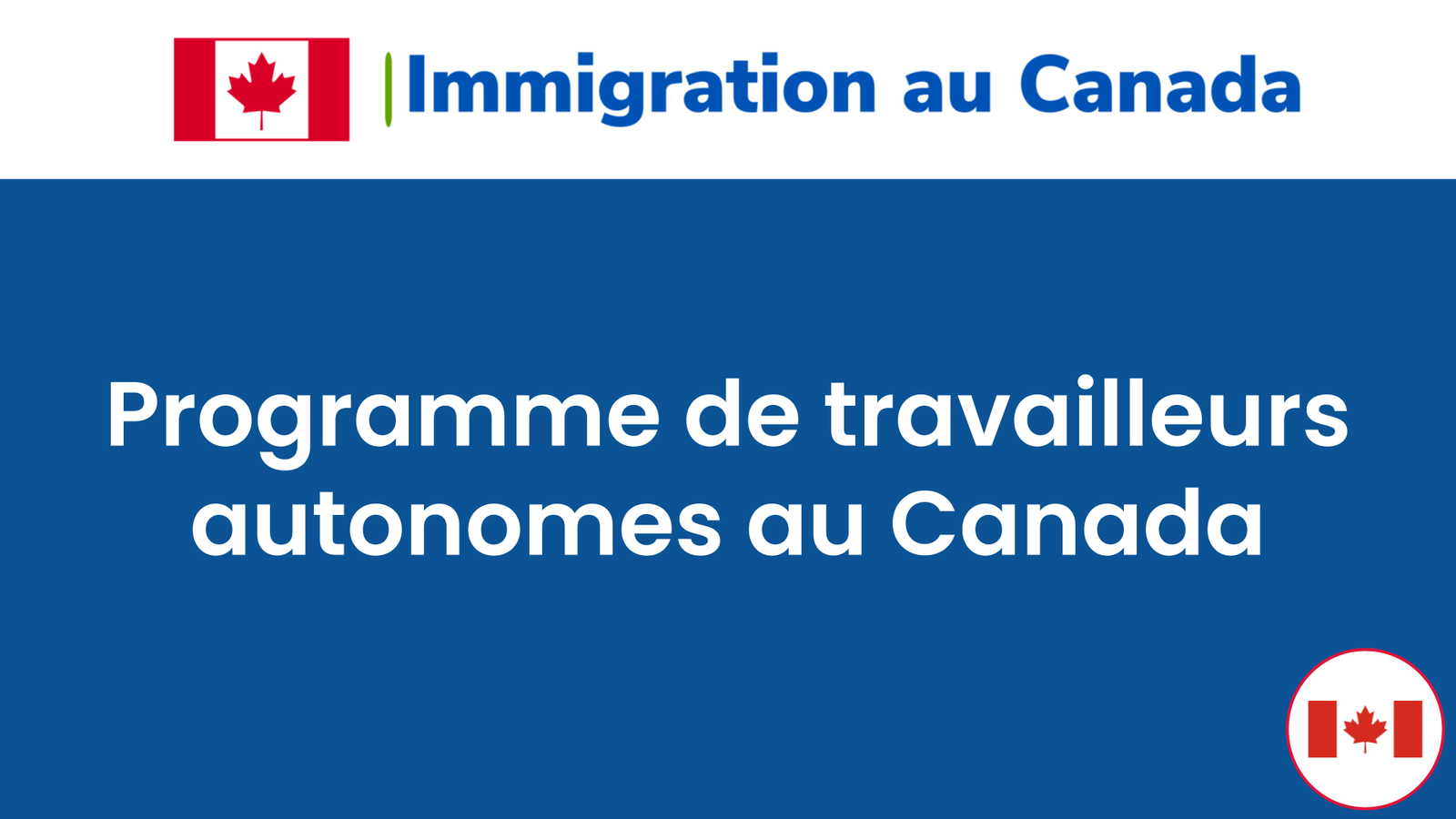 Programme de travailleurs autonomes au Canada