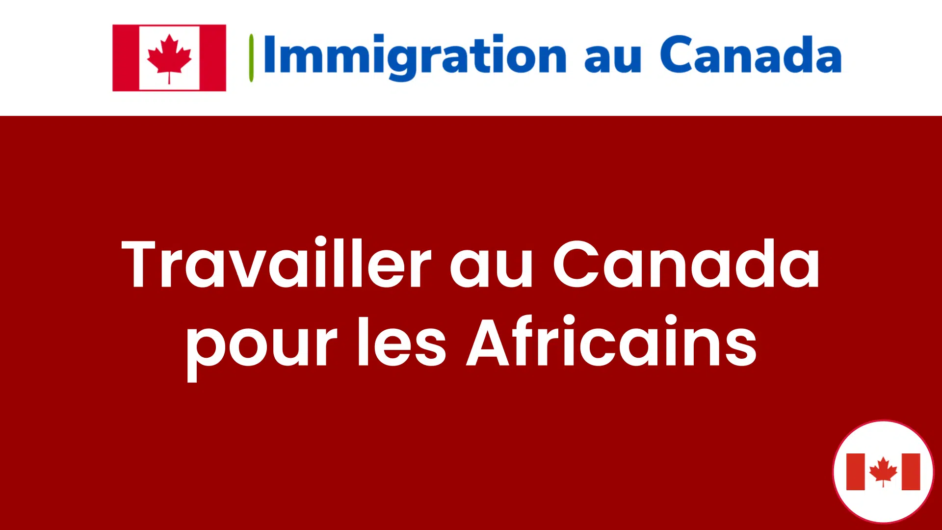 Travailler au Canada pour les Africains